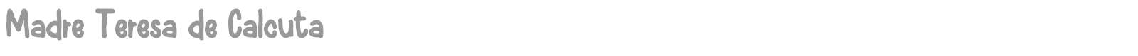 Madre Teresa de Calcuta font preview